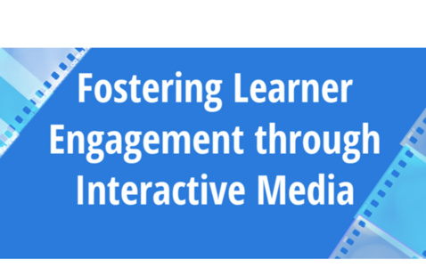 Fostering Learner Engagement Through Interactive Media W或kshop