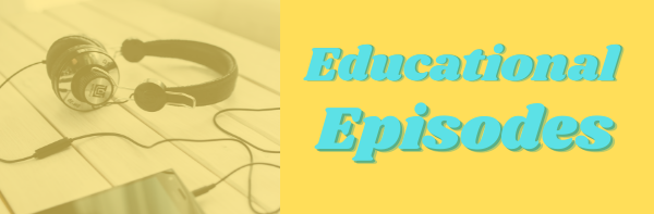 Educational Episodes Banner